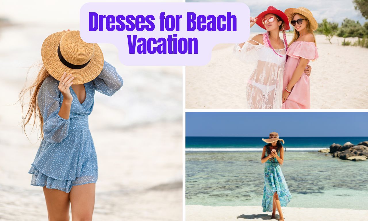 You are currently viewing Dresses for Beach Vacation: A Splash of Fun and Fashion!