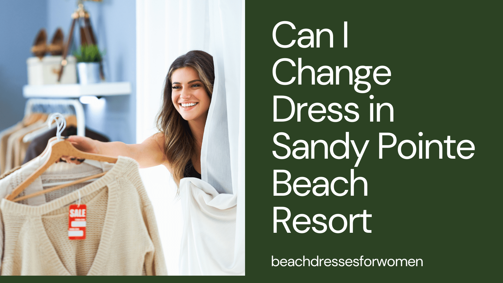 You are currently viewing Can I Change Dress in Sandy Pointe Beach Resort? Best Learn