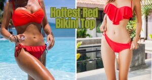 Read more about the article 26 Best Hottest Red Bikini Top: Get Ready for Beach Vacation