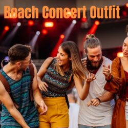 Beach Concert Outfit: Best Tips for a Music Festival Look