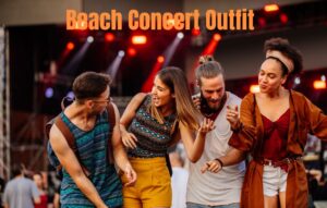 Read more about the article Beach Concert Outfit: Best Tips for a Music Festival Look