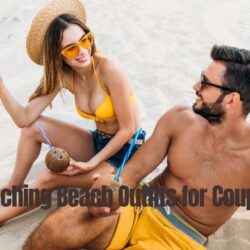 Matching Beach Outfits for Couples: Best Summer Fashion