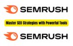 Semrush: Master SEO Strategies with Powerful Tools