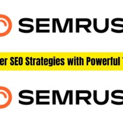 Semrush: Master SEO Strategies with Powerful Tools