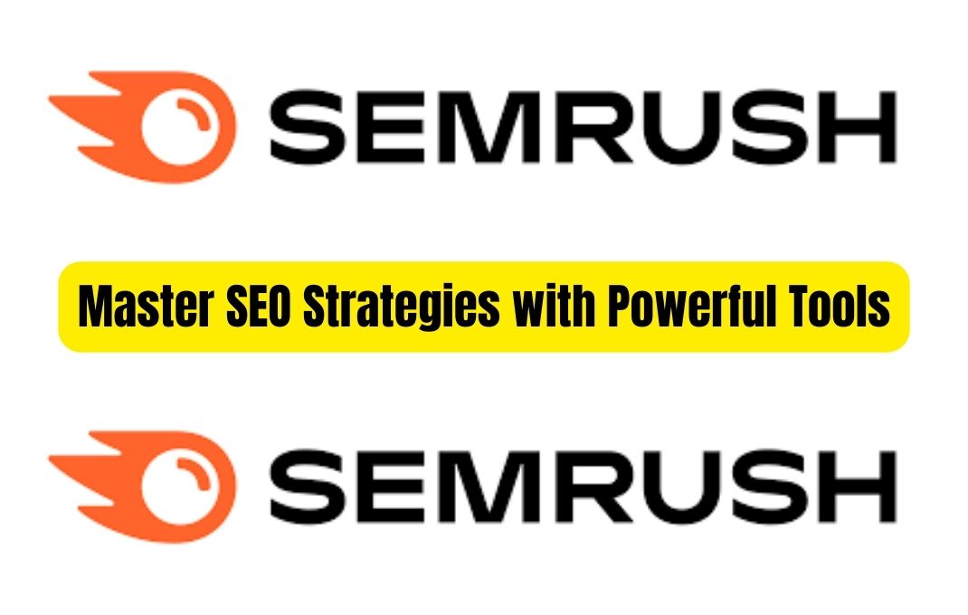 You are currently viewing Semrush: Master SEO Strategies with Powerful Tools