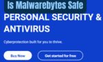 Is Malwarebytes Safe: Unveiling the Truth